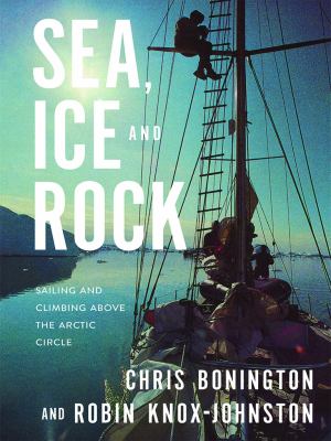 Sea, Ice and Rock Sailing and Climbing Above the Arctic Circle cover image