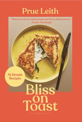 Bliss on toast : 75 simple recipes cover image