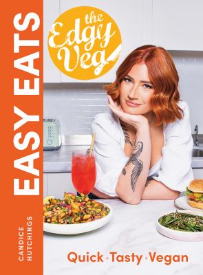 The edgy veg : easy eats : quick, tasty, vegan cover image