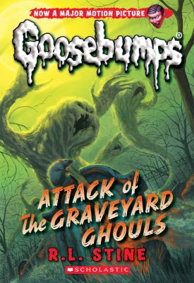 Attack of the graveyard ghouls : classic goosebumps. Vol. 31 cover image