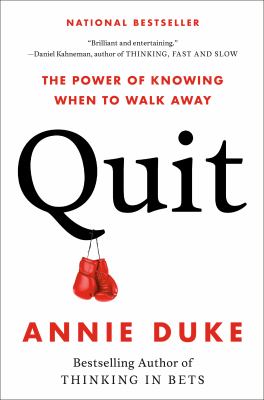 Quit : the power of knowing when to walk away cover image
