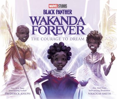 Black Panther : Wakanda forever : the courage to dream cover image