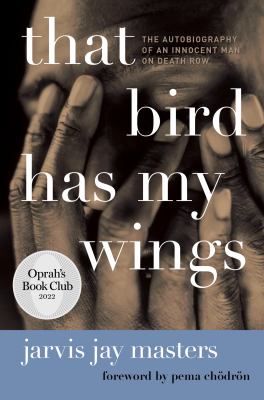 That bird has my wings : the autobiography of an innocent man on death row cover image