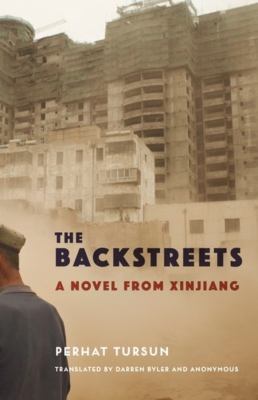 The backstreets : a novel from Xinjiang cover image