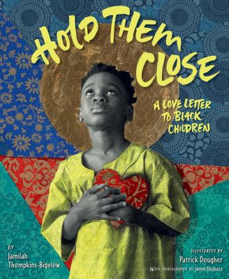 Hold them close : a love letter to black children cover image