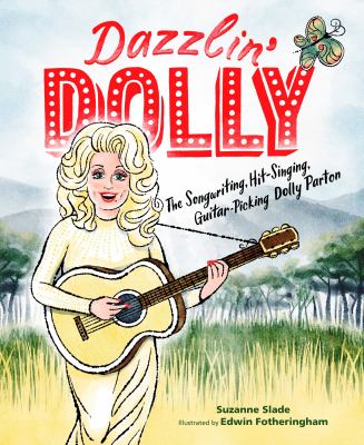 Dazzlin' Dolly: the songwritin, hit-singing, guitar-picking Dolly Parton cover image