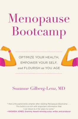 Menopause bootcamp : optimize your health, empower your self, and flourish as you age cover image