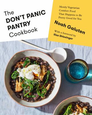 The don't panic pantry cookbook : mostly vegetarian comfort food that happens to be pretty good for you cover image