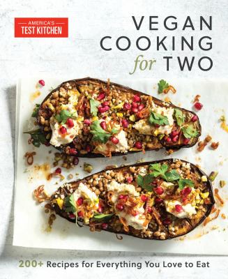 Vegan cooking for two : 200+ recipes for everything you love to eat cover image
