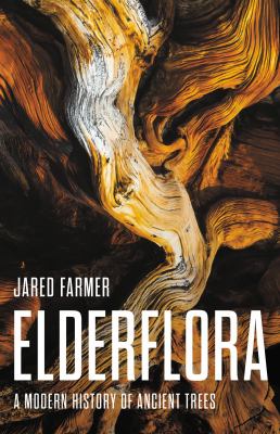 Elderflora : a modern history of ancient trees cover image