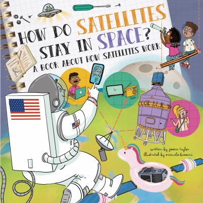 How do satellites stay in space? : a book about how satellites work cover image