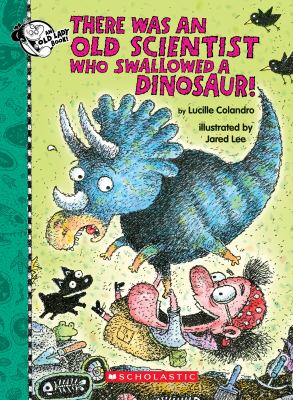 There was an old scientist who swallowed a dinosaur! cover image