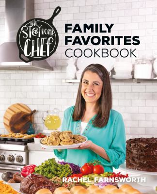 The stay @ home chef family favorites cookbook cover image