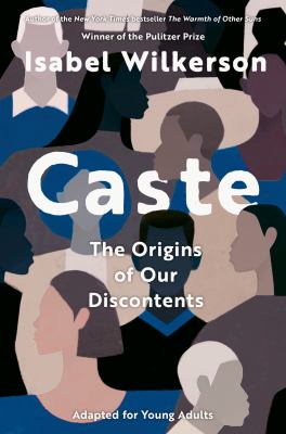 Caste : the origins of our discontents : adapted for young adults cover image