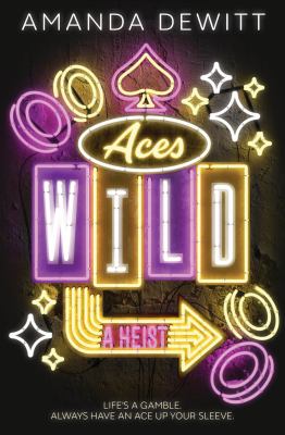 Aces wild : a heist cover image