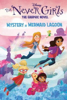 Never Girls, the graphic novel. 1, Mystery at mermaid lagoon cover image