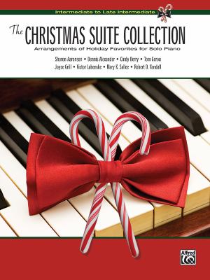The Christmas suite collection arrangements holiday favorites for solo piano cover image