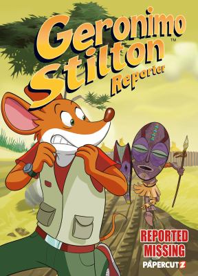 Geronimo Stilton reporter. 13, Reported missing cover image