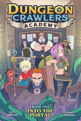 Dungeon Crawlers Academy. 1, Into the portal cover image