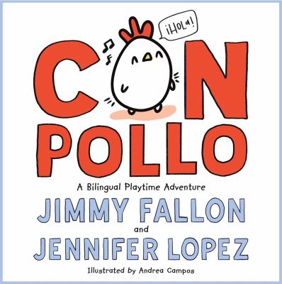 Con pollo : a bilingual playtime adventure cover image