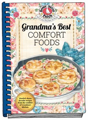 Grandma's best comfort foods : handed-down favorite recipes from the comfort of grandma's kitchen cover image