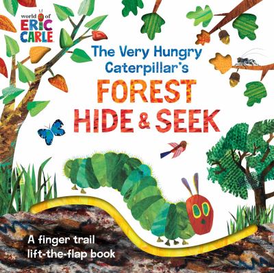 The very hungry caterpillar's forest hide & seek : a finger trail lift-the-flap book cover image
