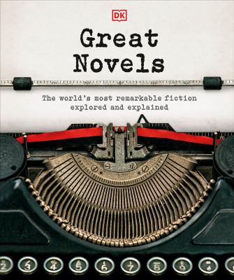 Great novels the world's most remarkable fiction explored and explained cover image
