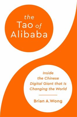 The tao of Alibaba : inside the Chinese digital giant that is changing the world cover image