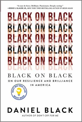 Black on Black : on our resilience and brilliance in America cover image