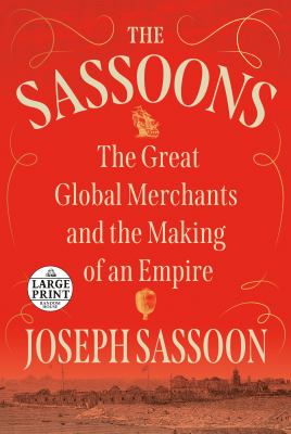 The Sassoons the great global merchants and the making of an empire cover image