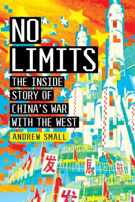 No limits : the inside story of China's war with the West cover image