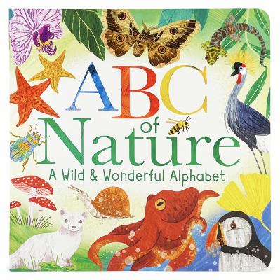 ABC of nature : a wild & wonderful alphabet cover image