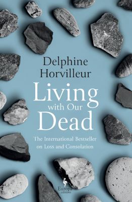 Living with our dead : on loss and consolation cover image