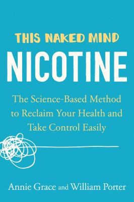 This naked mind: nicotine : the science-based method to reclaim your health and take control easily cover image