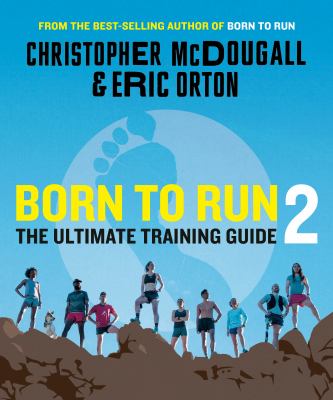 Born to run 2 : the ultimate training guide cover image
