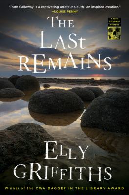The last remains : a Ruth Galloway mystery cover image