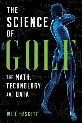 The science of golf : the math, technology, and data cover image