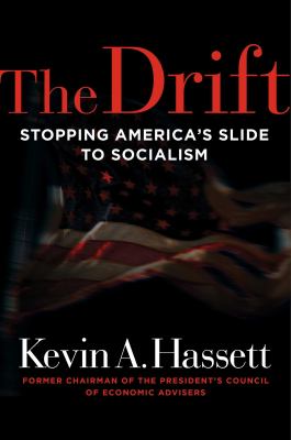 The drift : stopping America's slide to socialism cover image