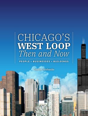 Chicago's West Loop : then and now cover image