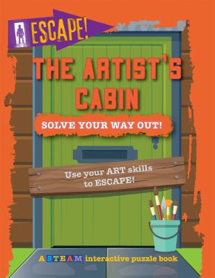 The artist's cabin : solve your way out! cover image