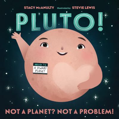 Pluto! : not a planet? not a problem! cover image