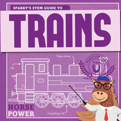 Sparky's STEM guide to trains cover image