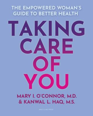Taking care of you : the empowered woman's guide to better health cover image