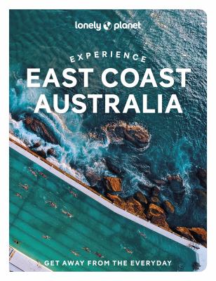 Lonely planet. Experience east coast Australia cover image