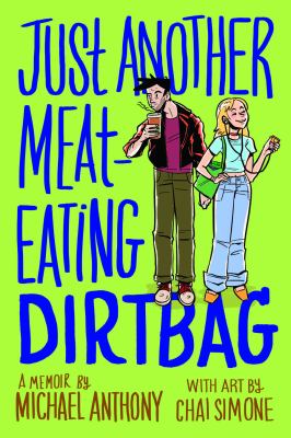 Just another meat-eating dirtbag : a memoir cover image