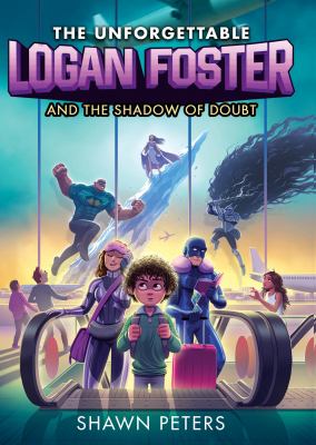The unforgettable Logan Foster and the shadow of doubt cover image