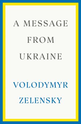 A message from Ukraine : speeches, 2019-2022 cover image