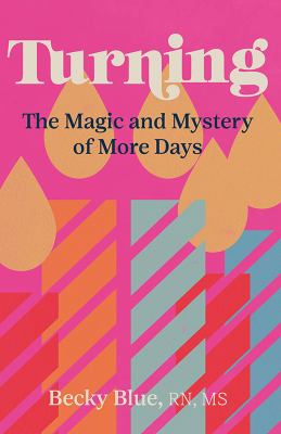 Turning : the magic and mystery of more days cover image