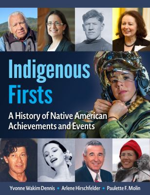 Indigenous firsts : a history of Native American achievements and events cover image