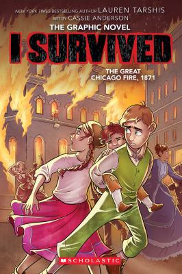 I survived the Great Chicago Fire, 1871 : the graphic novel cover image